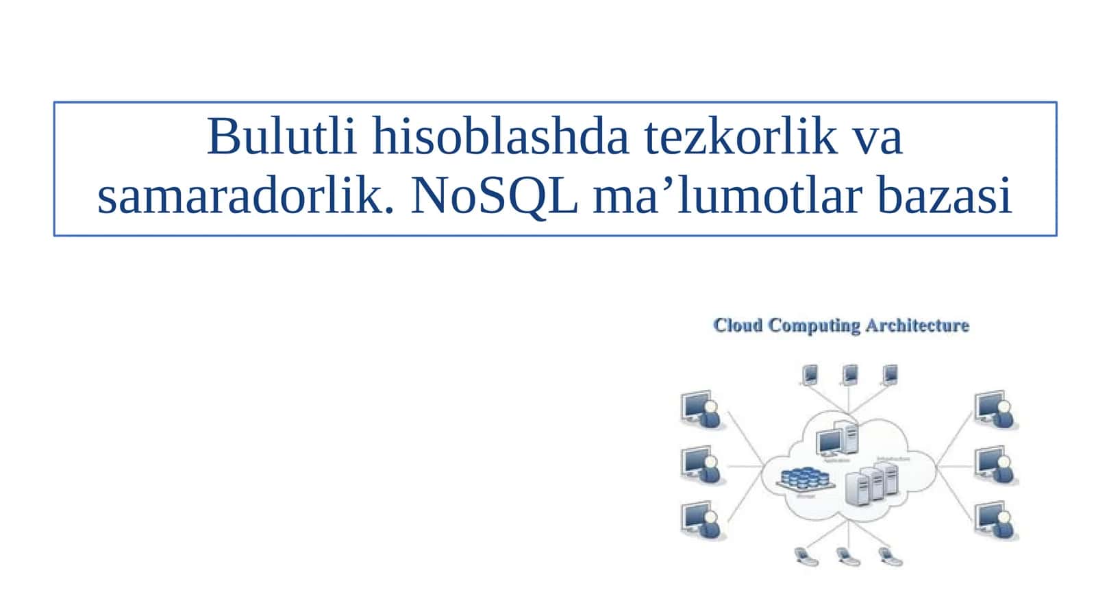 Bulutli hisoblashda tezkorlik va samaradorlik. NoSQL ma’lumotlar bazasi 1