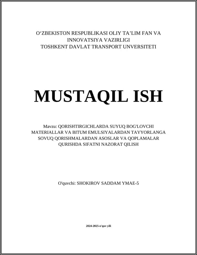 QORISHTIRGICHLARDA SUYUQ BOG'LOVCHI MATERIALLAR VA BITUM EMULSIYALARDAN TAYYORLANGA SOVUQ QORISHMALARDAN ASOSLAR VA QOPLAMALAR QURISHDA SIFATNI NAZORAT QILISH 1