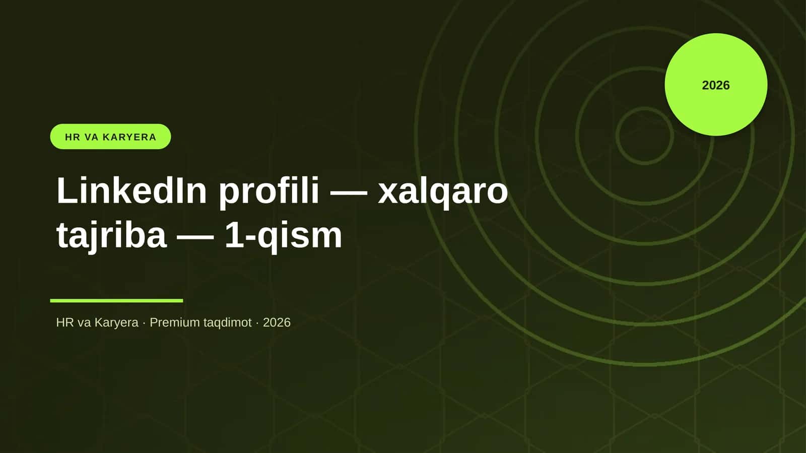 LinkedIn profili — xalqaro tajriba — 1-qism 1