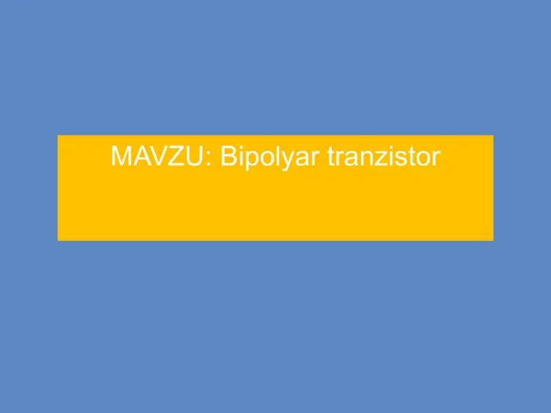 Bipolyar tranzistor 1