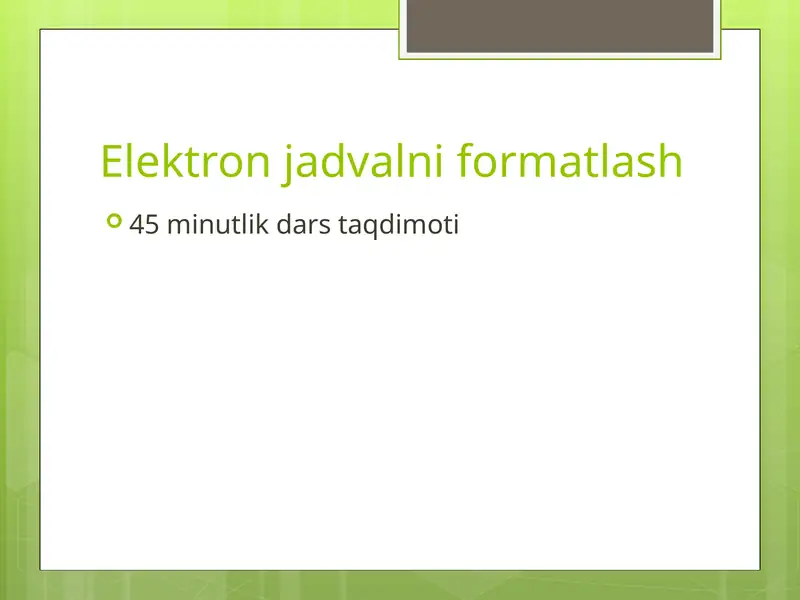 Elektron jadvalni formatlash 1