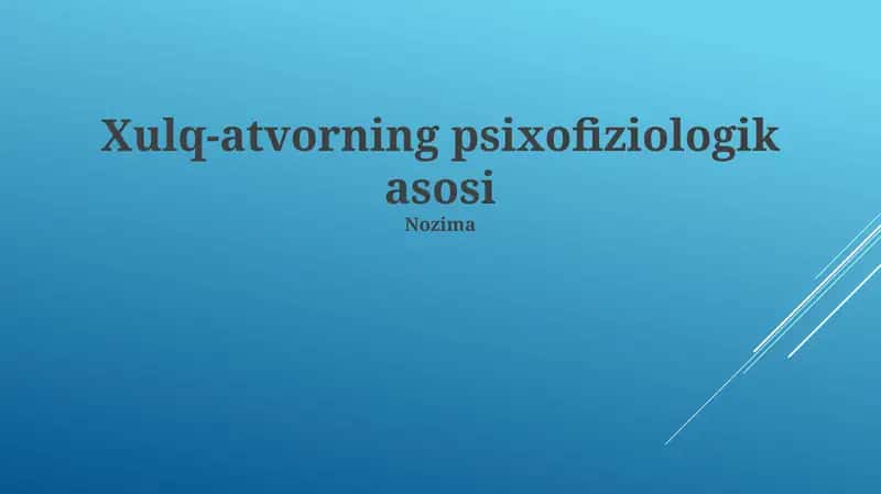 Xulq-atvorning psixofiziologik asosi 1