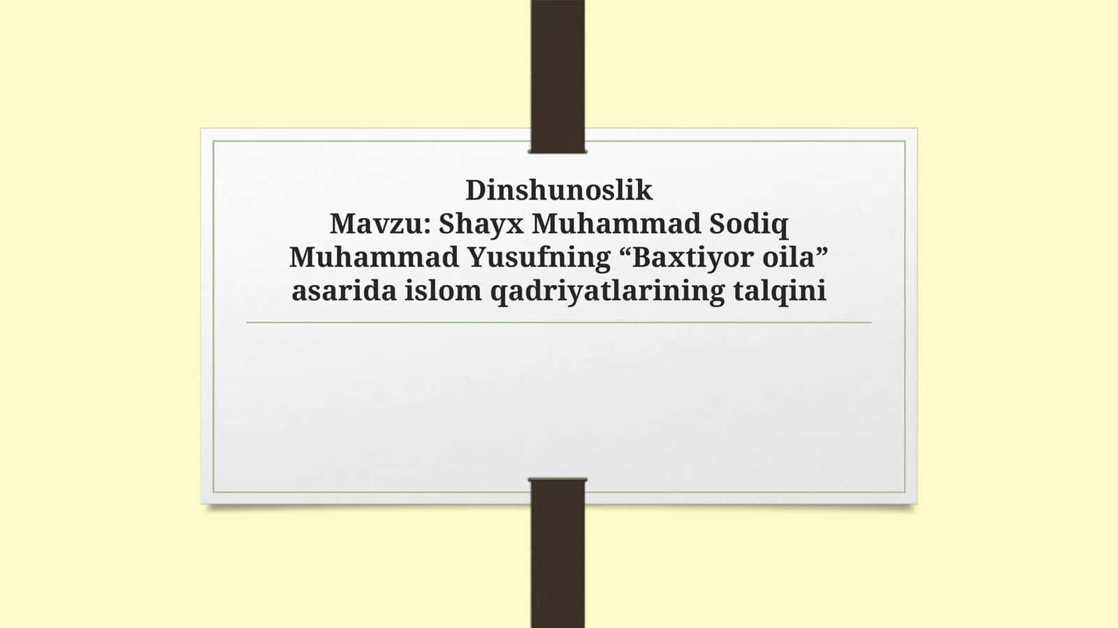 Shayx Muhammad Sodiq Muhammad Yusufning “Baxtiyor oila” asarida islom qadriyatlarining talqini 1
