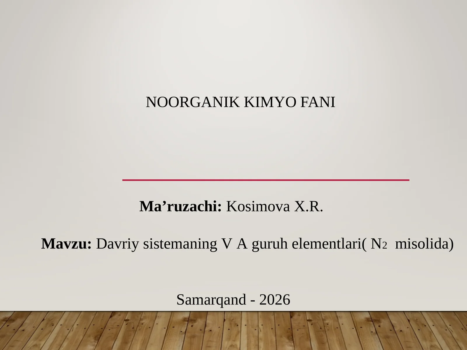 Davriy sistemaning V A guruh elementlari( N2misolida) 1