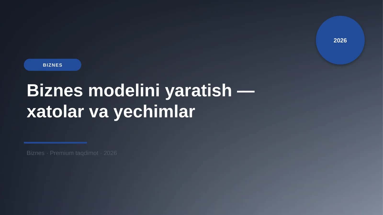 Biznes modelini yaratish — xatolar va yechimlar 1