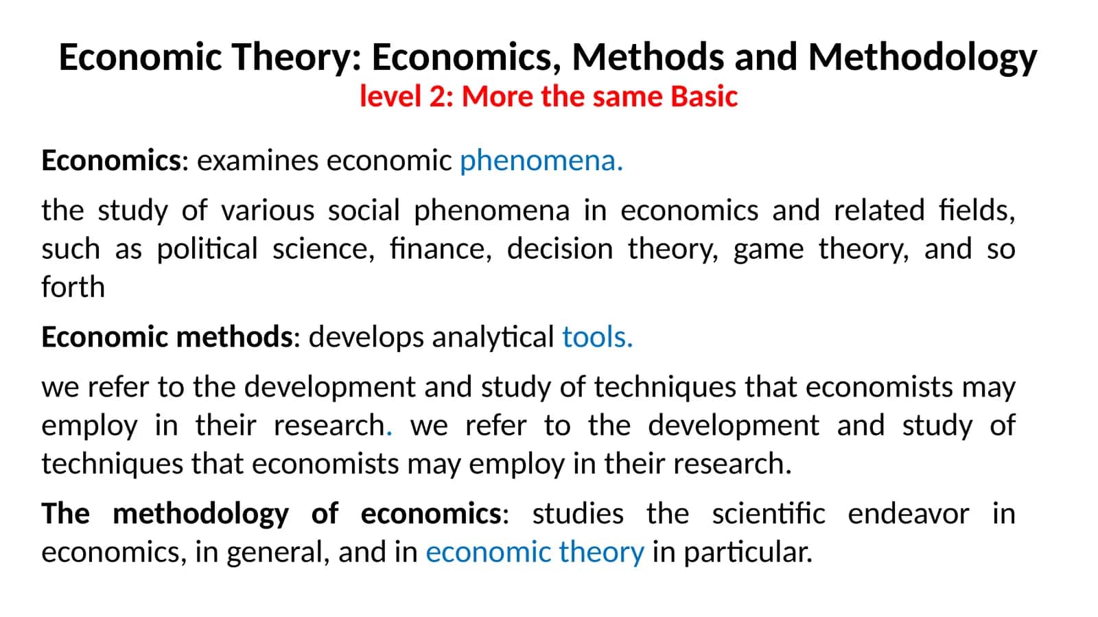 Economic Theory: Economics, Methods and Methodology 1