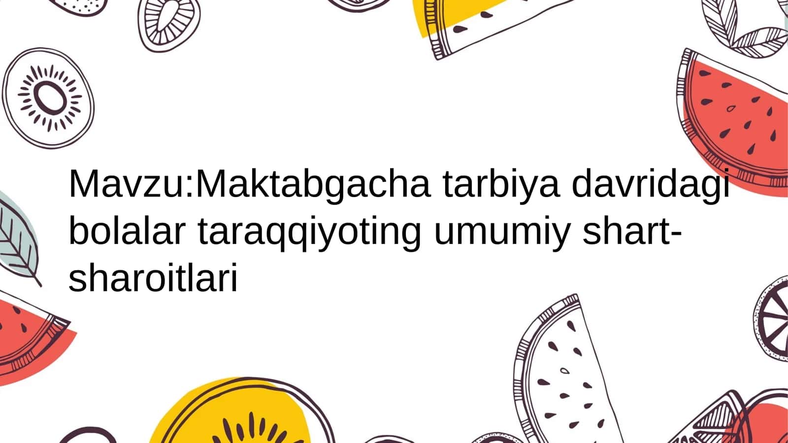Maktabgacha tarbiya davridagi bolalar taraqqiyoting umumiy shart-sharoitlari 1