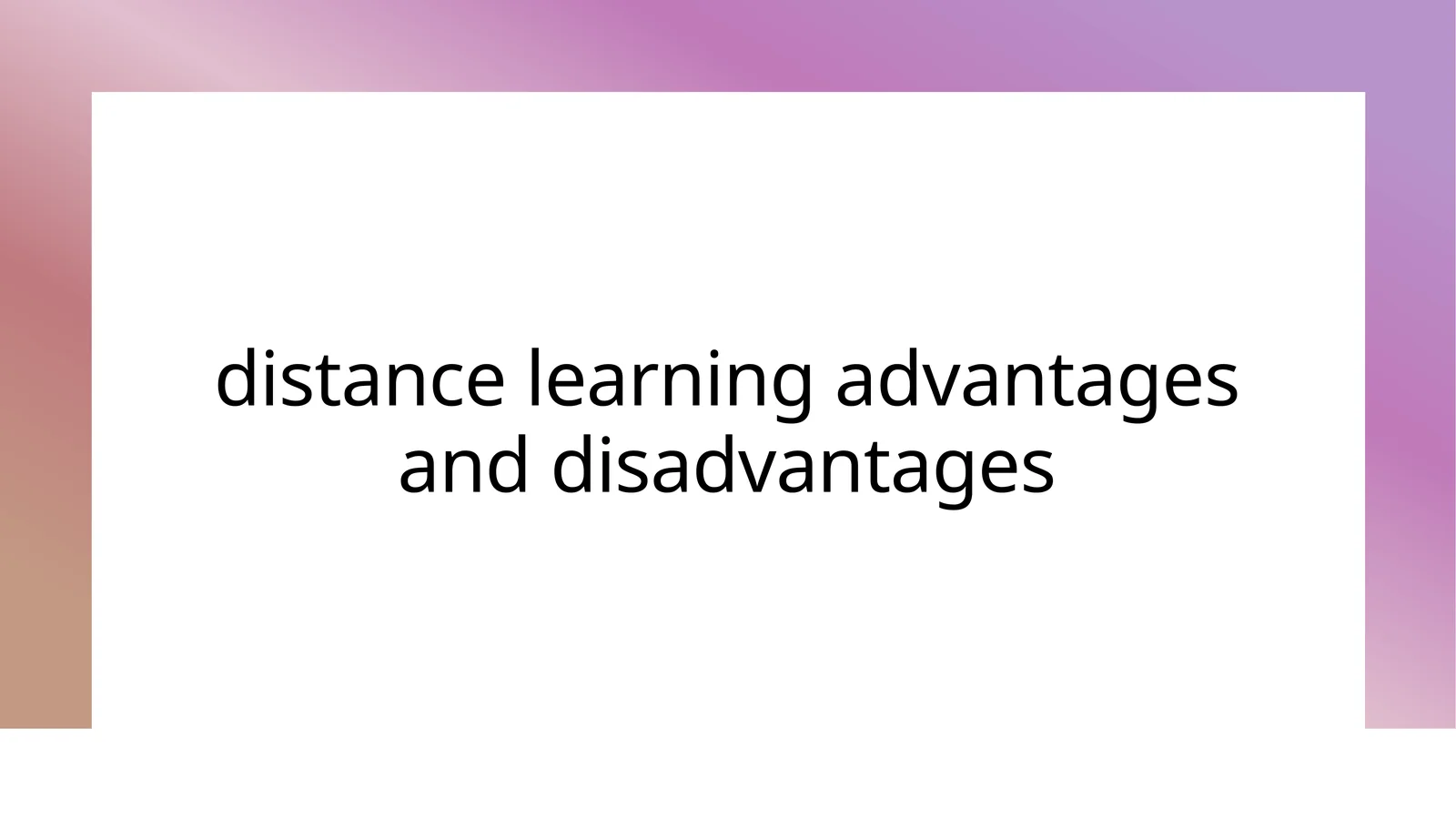 distance learning advantages and disadvantages 1