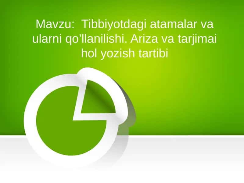 Tibbiyotdagi atamalar va ularni qo’llanilishi. Ariza va tarjimai hol yozish tartibi 1