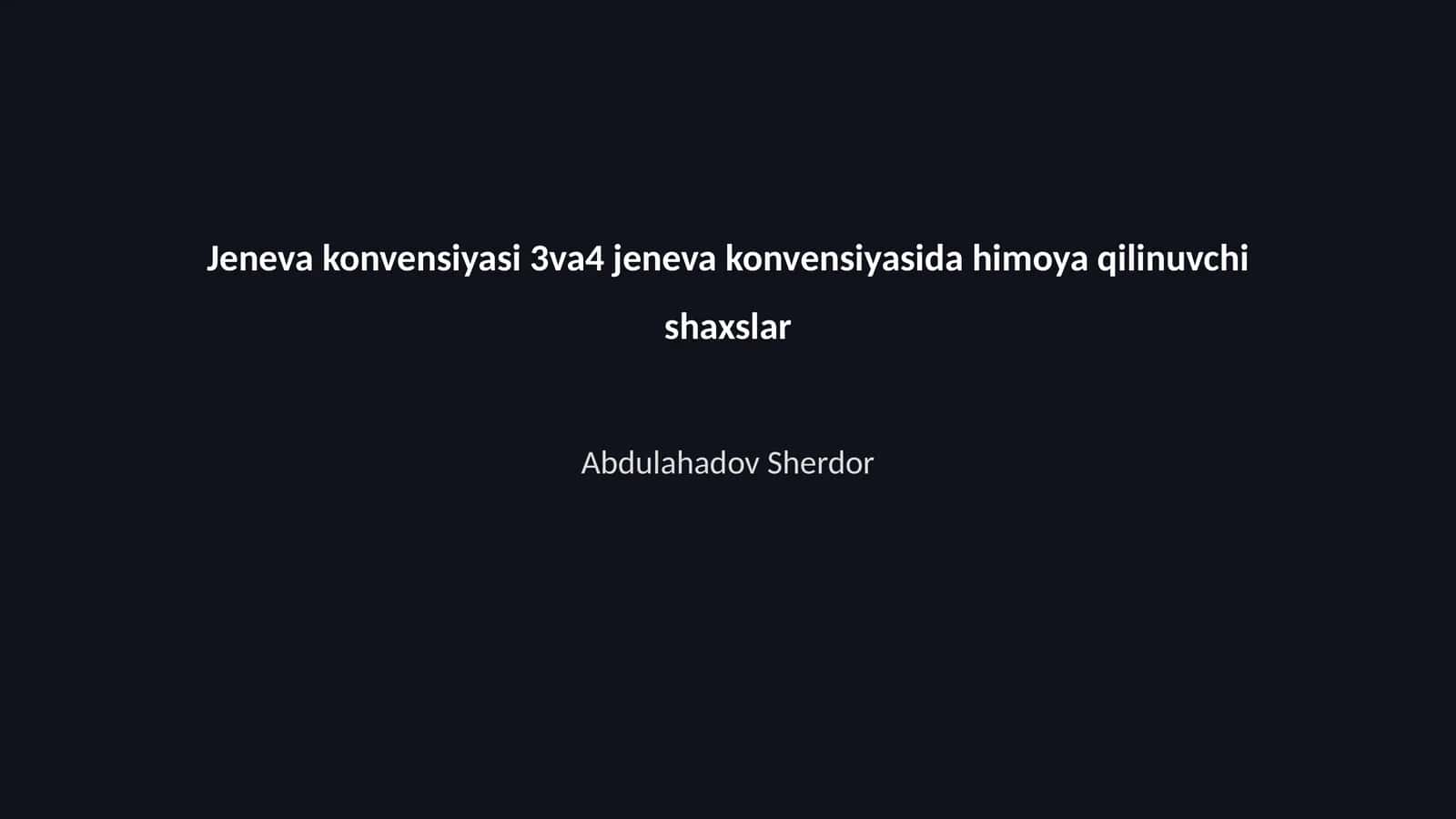 Jeneva konvensiyasi 3 va 4 jeneva konvensiyasida himoya qilinuvchi shaxslar 1