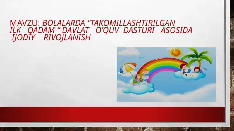 Bolalarda “Takomillashtirilganilk Qadam“davlat o’quv dasturi asosida ijodiy rivojlanish 1