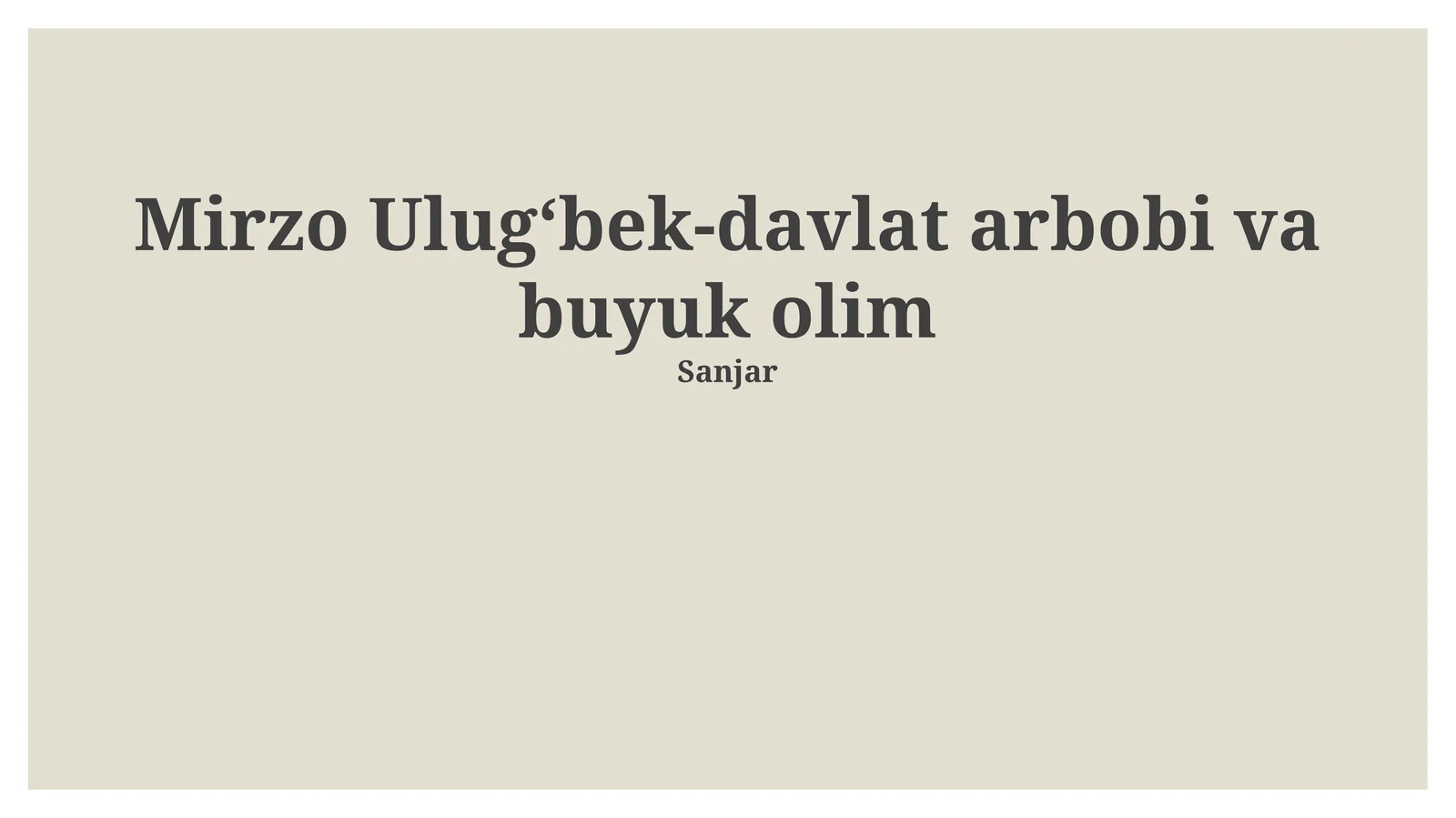 Mirzo Ulug’bek: Hayot va Faoliyat 1