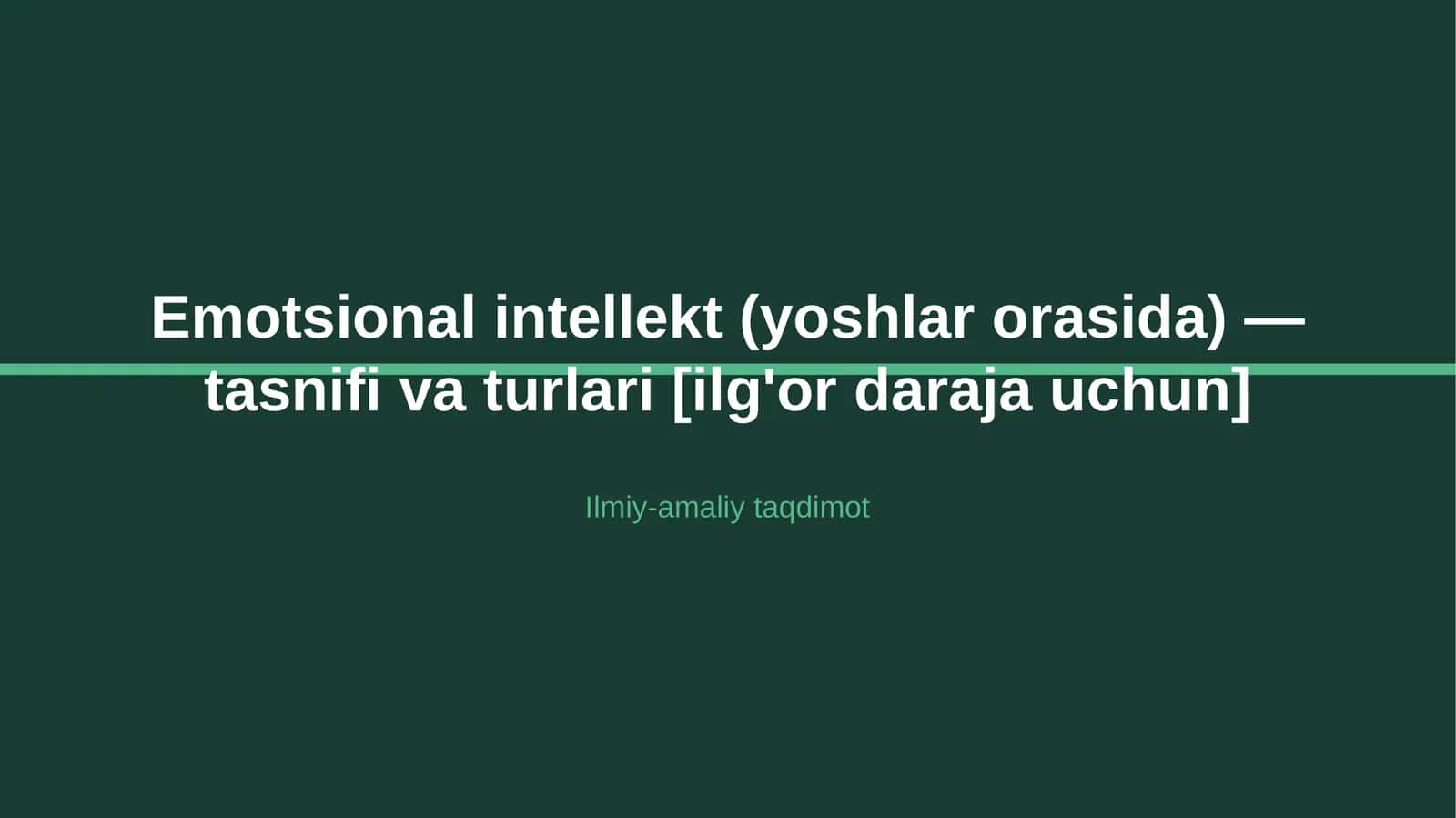 Emotsional intellekt (yoshlar orasida) — tasnifi va turlari [ilg'or daraja uchun] 1