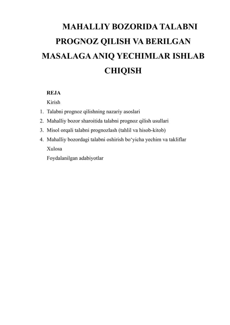 MAHALLIY BOZORIDA TALABNI PROGNOZ QILISH VA BERILGAN MASALAGA ANIQ YECHIMLAR ISHLAB CHIQISH 1