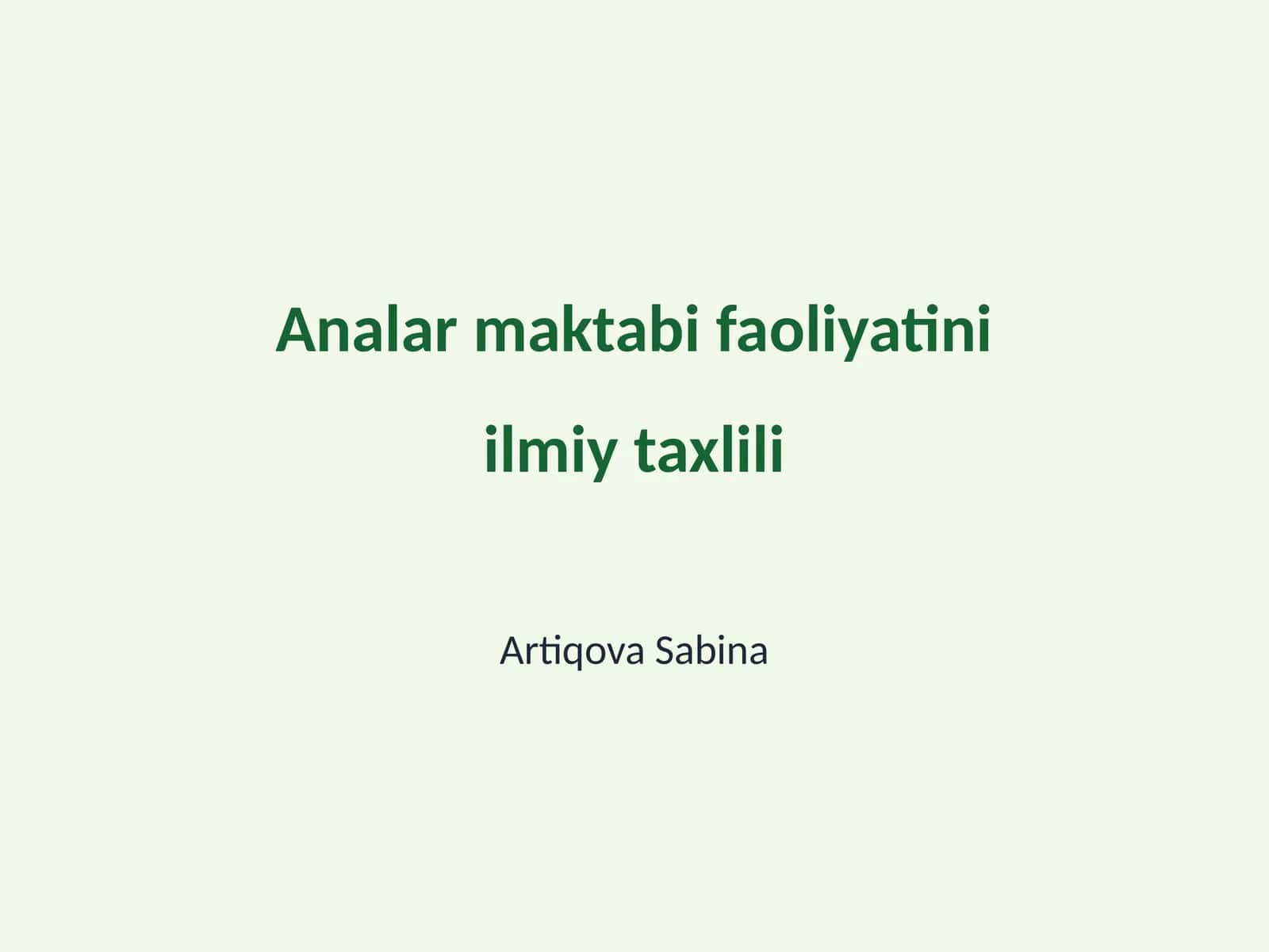 Analar maktabi faoliyatini ilmiy taxlili 1