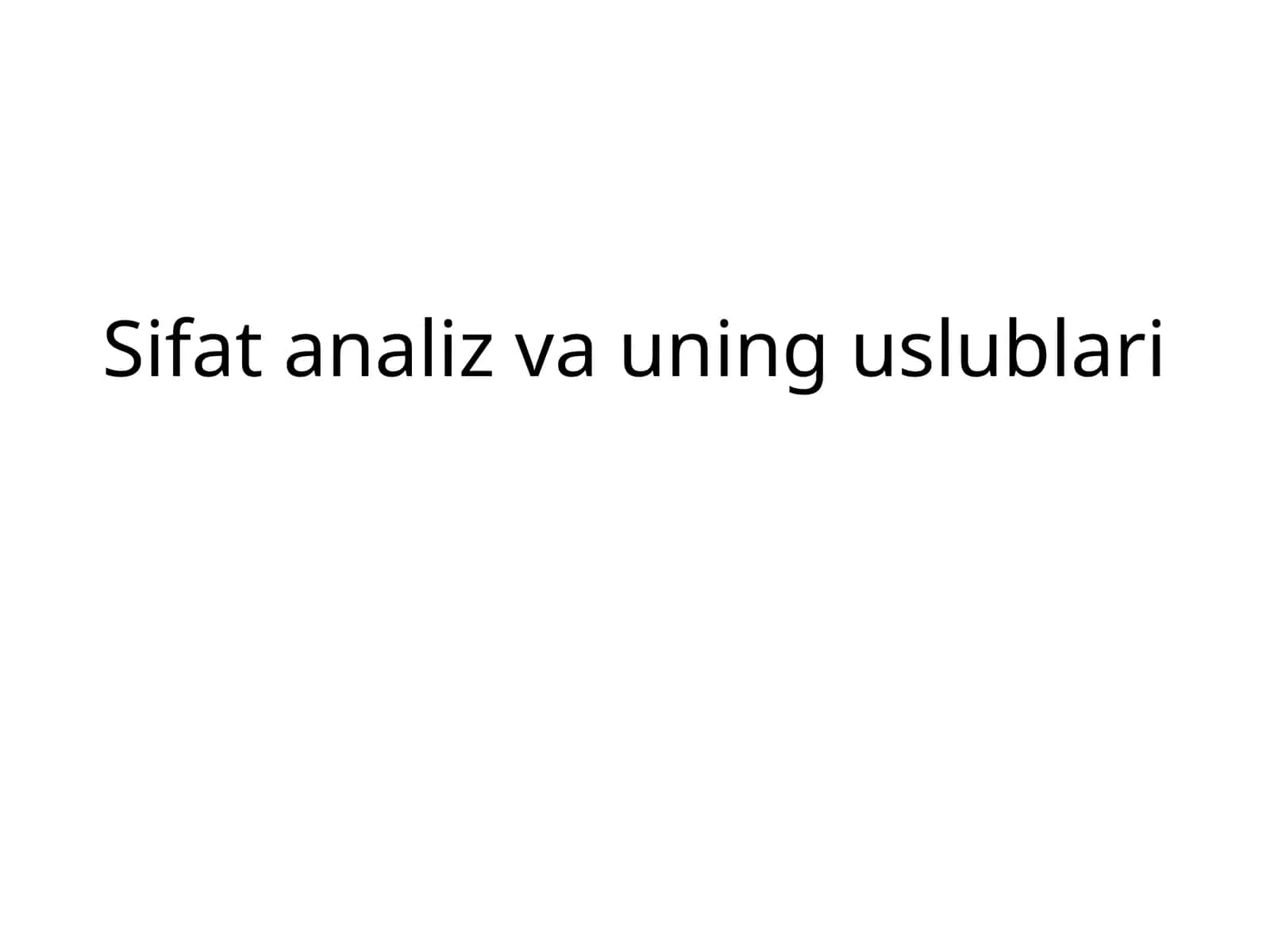 Sifat analiz va uning uslublari 1