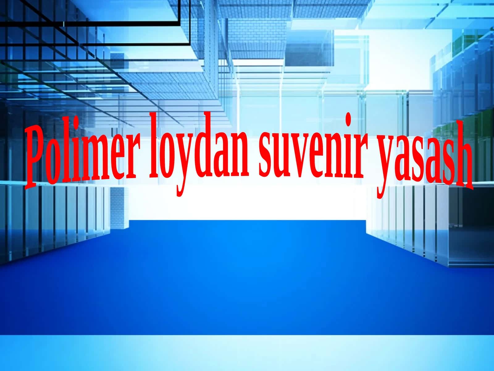 Polimer loydan suvenir yasash  5-sinf texnologiya 1