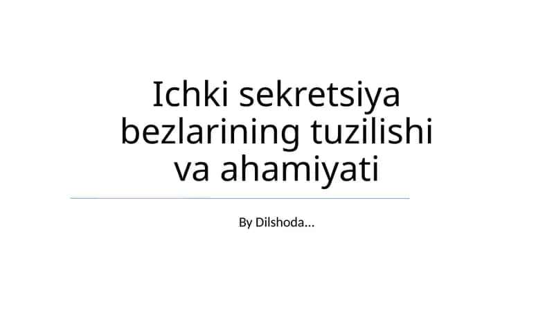 Ichki sekretsiya bezlarining tuzilishi va ahamiyati 1