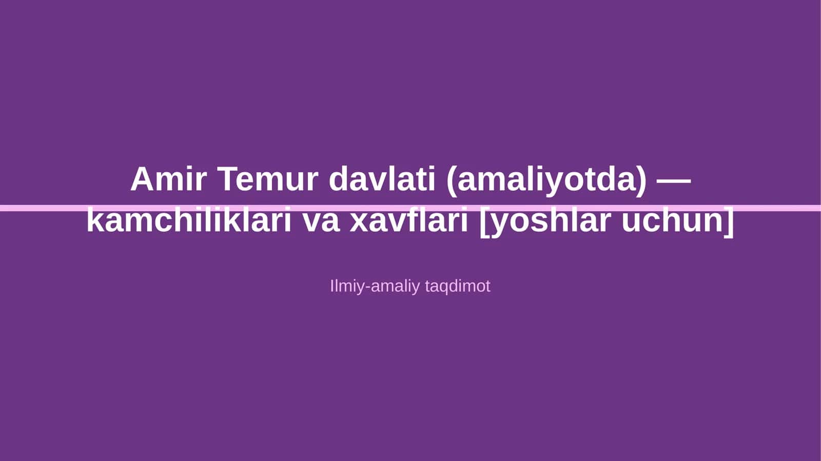 Amir Temur davlati (amaliyotda) — kamchiliklari va xavflari [yoshlar uchun] 1