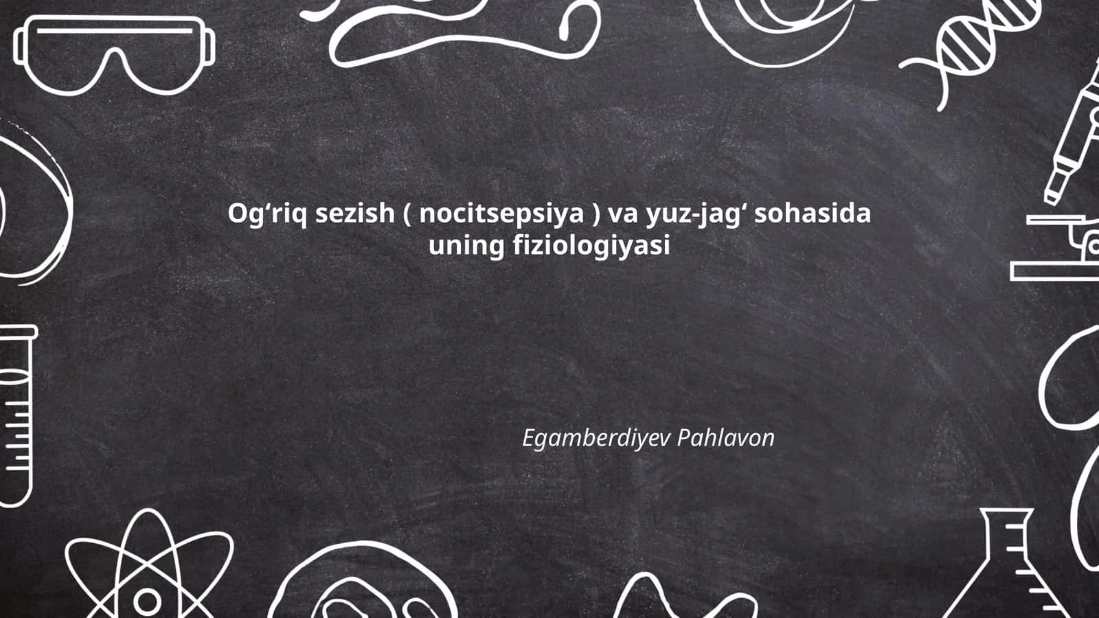 Ogʻriq sezish ( nocitsepsiya ) va yuz-jagʻ sohasida uning fiziologiyasi 1