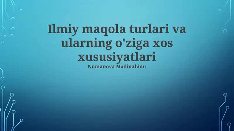 Ilmiy maqola turlari va ularning o'ziga xos xususiyatlari 1