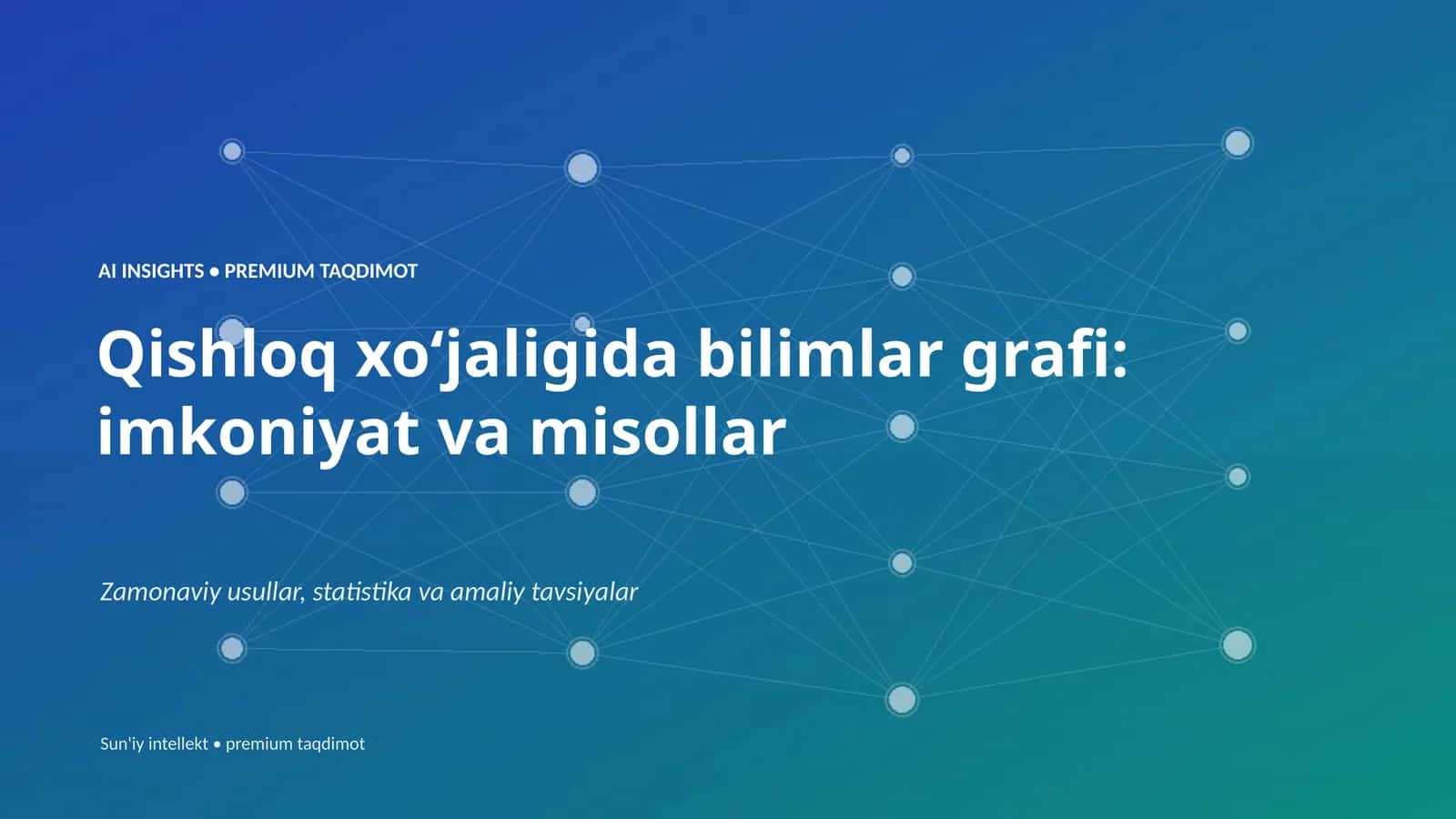PREMIUM TAQDIMOT: Qishloq xoʻjaligida bilimlar grafi 1