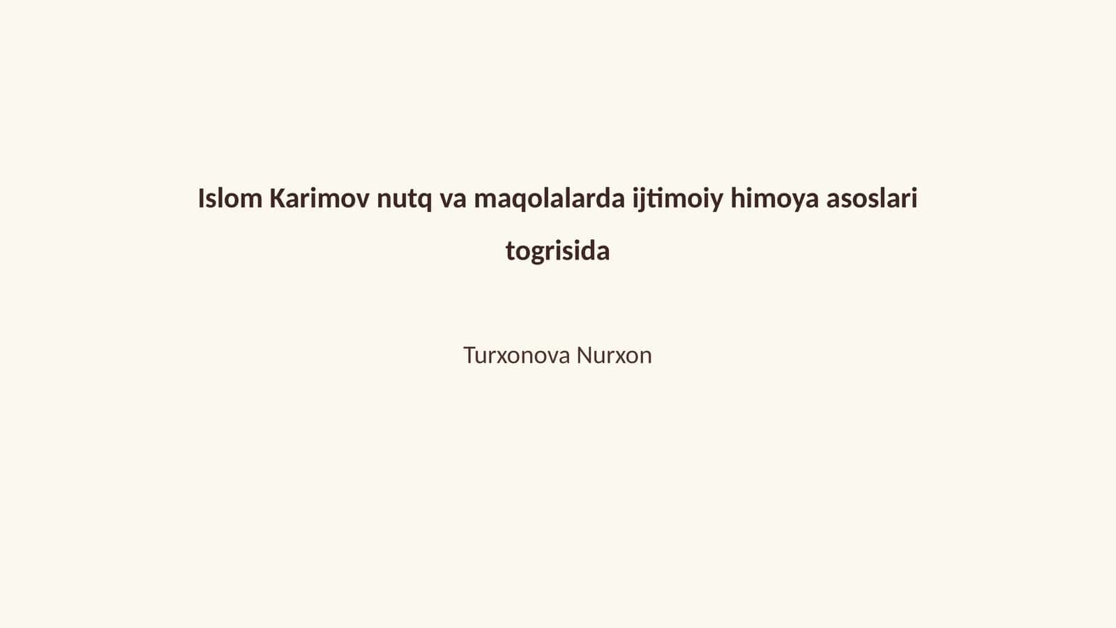 Islom Karimov nutq va maqolalarda ijtimoiy himoya asoslari togrisida 1