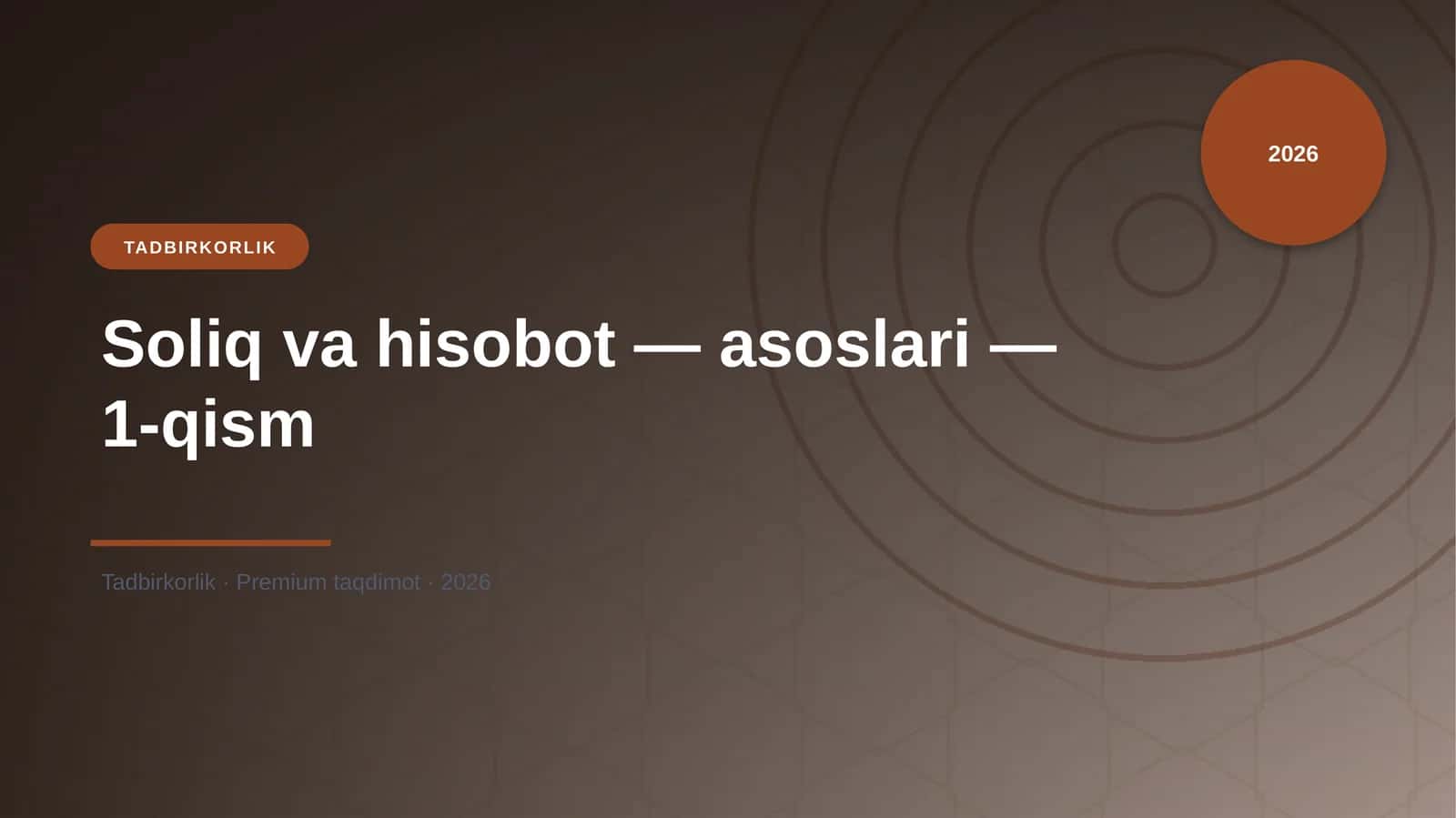 Soliq va hisobot — asoslari — 1-qism 1