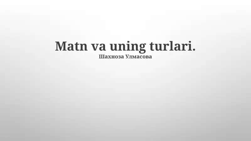 Matn va uning turlari 1