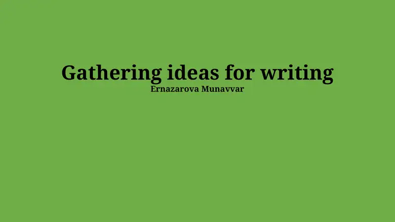 Gathering ideas for writing 1