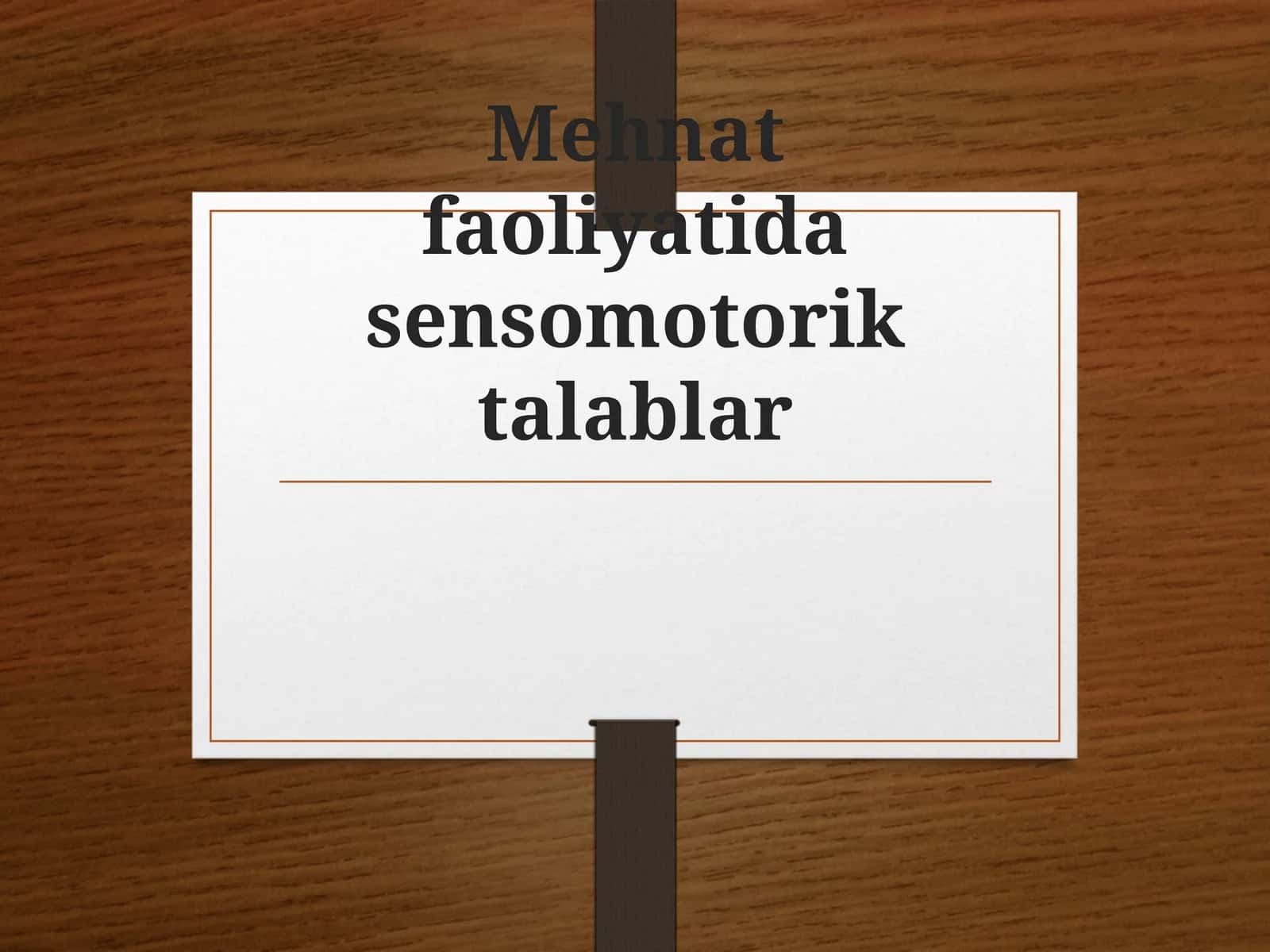 Mehnat faoliyatida sensomotorik talablar 1
