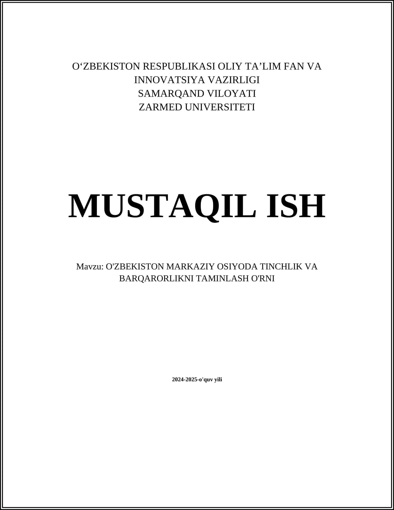 MUSTAQIL ISH Mavzu: O'ZBEKISTON MARKAZIY OSIYODA TINCHLIK VA BARQARORLIKNI TAMINLASH O'RNI 1