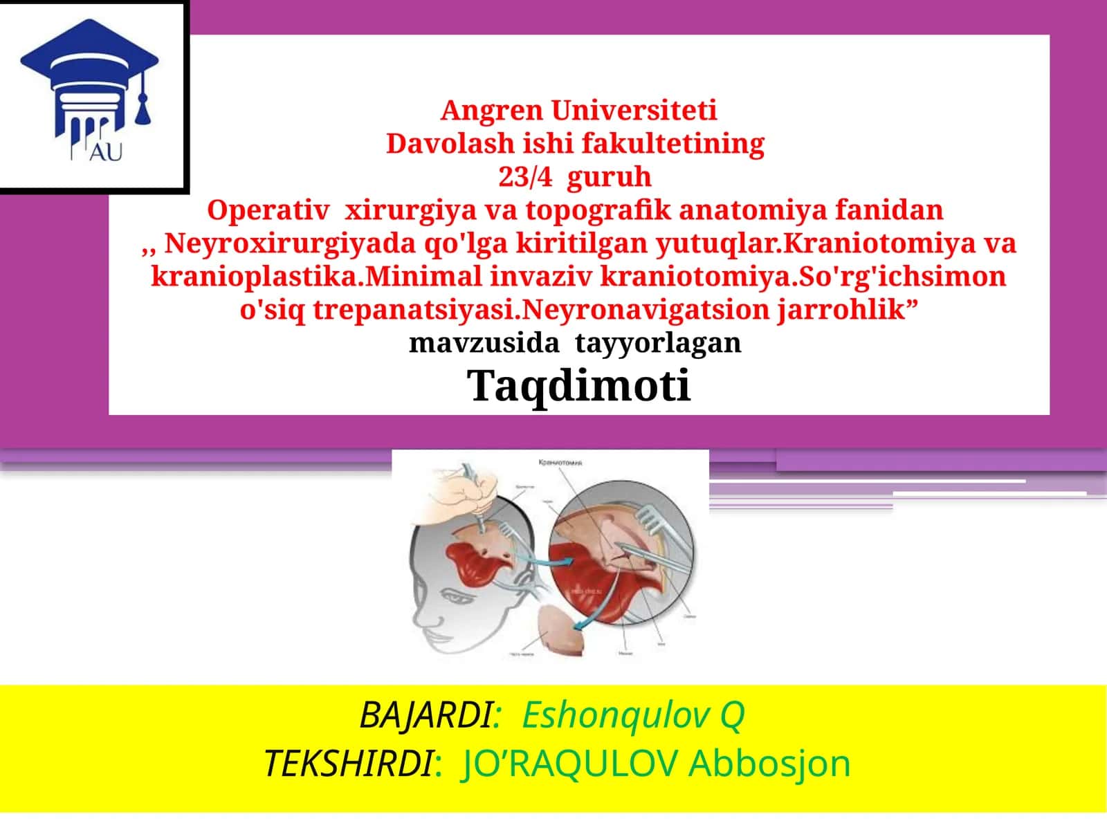 Neyroxirurgiyada Qo'lgakiritilgan Yutuqlar va Minimal invaziv Kraniotomiya 1