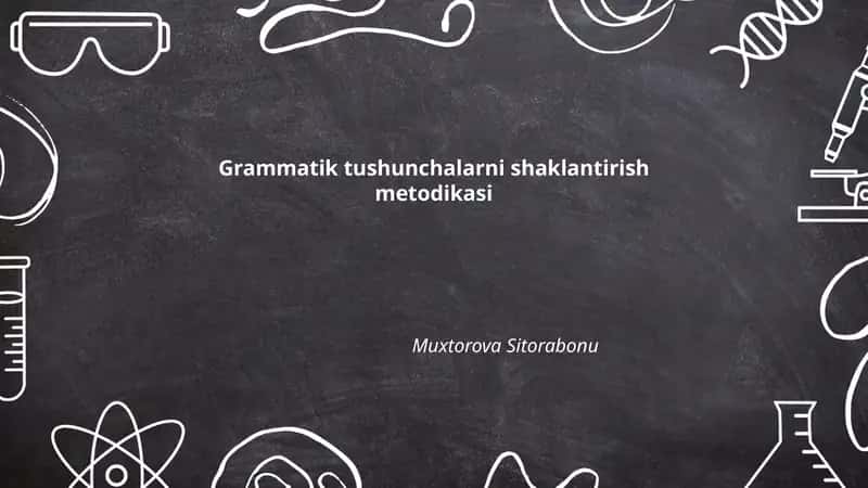 Grammatik tushunchalarni shaklantirish metodikasi 1