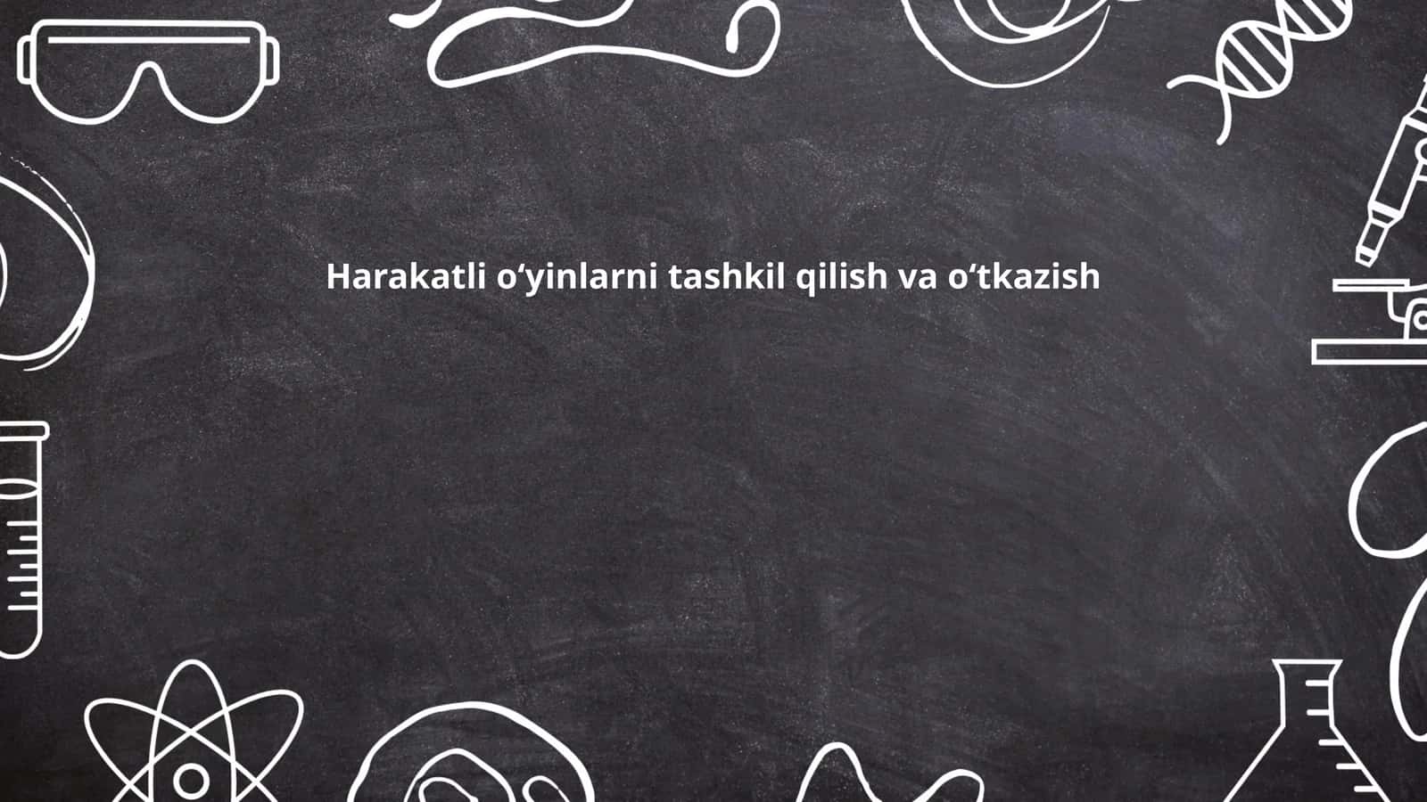 Harakatli o‘yinlarni tashkil qilish va o‘tkazish 1