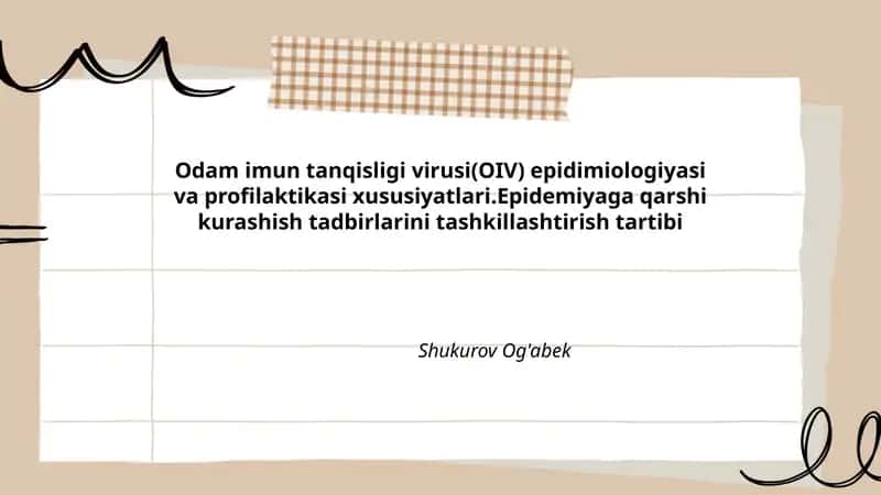 Odamlar imun tanqisligi virusi(OIV) epidimiologiyasi va profilaktikasi xususiyatlari 1