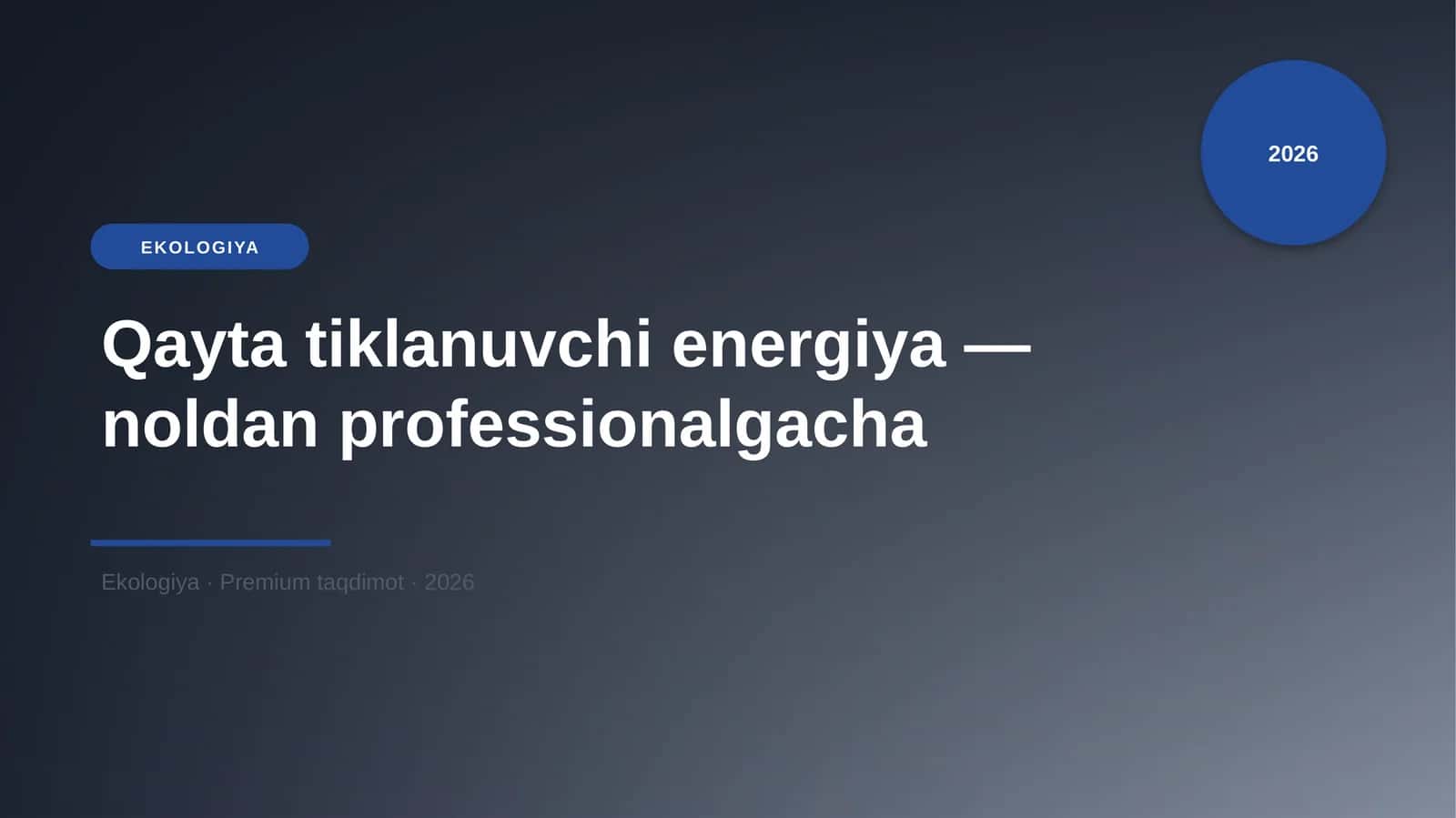 Qayta tiklanuvchi energiya — noldan professionalgacha 1