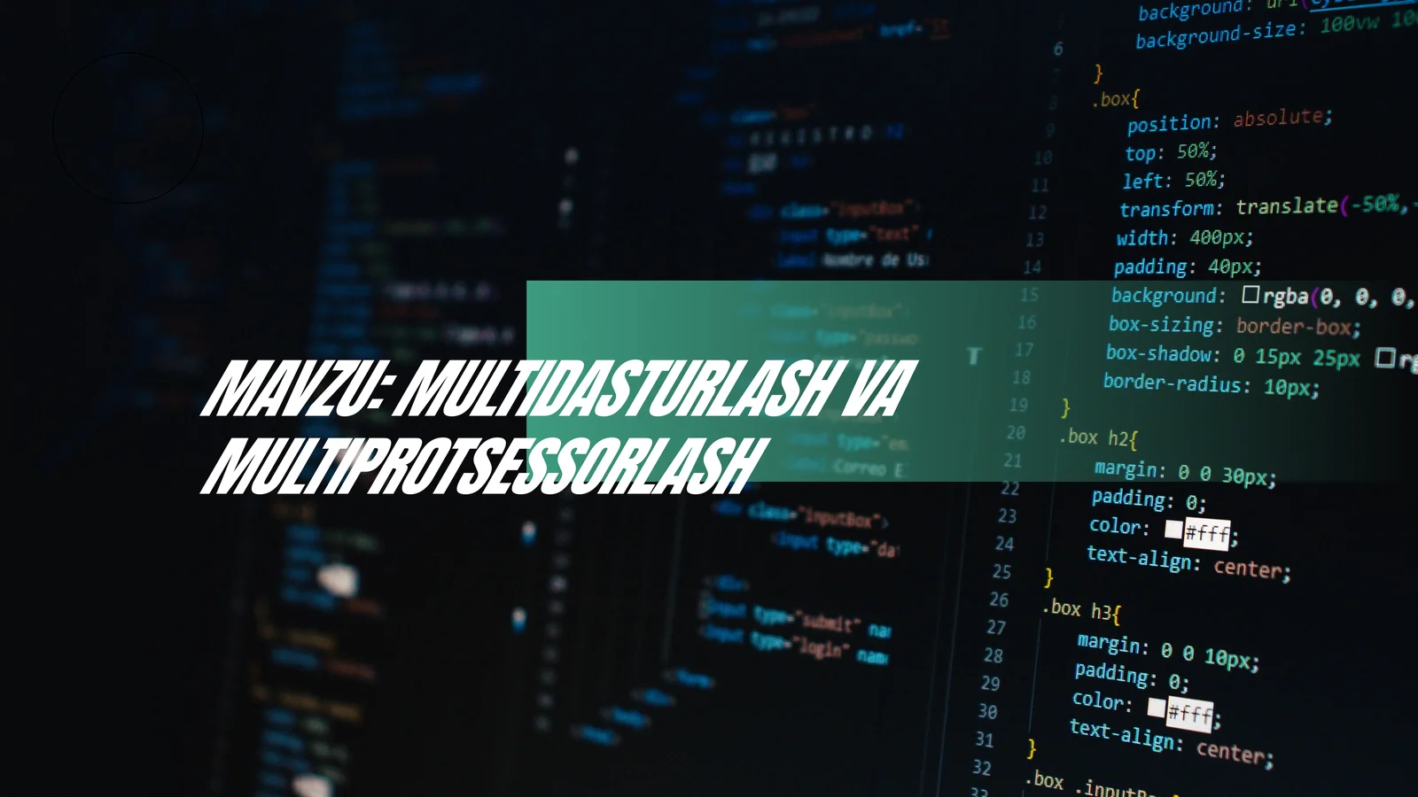 MULTIDASTURLASH VA MULTIPROTSESSORLASH 1