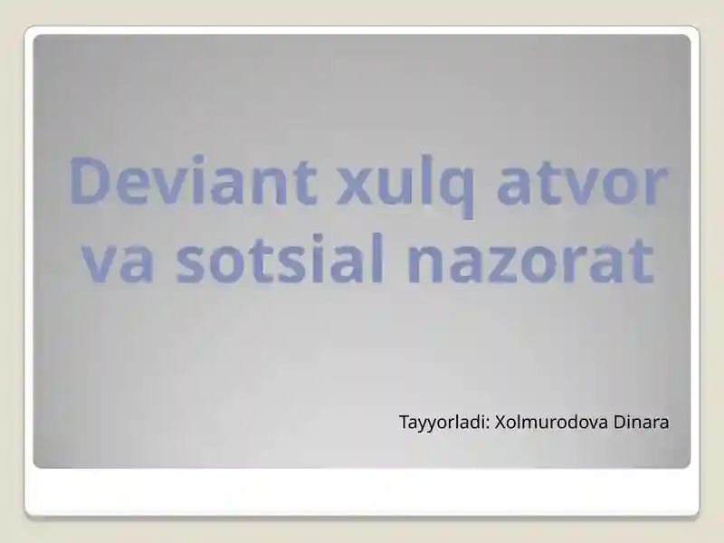 Deviant xulq-atvor va sotsial nazorat