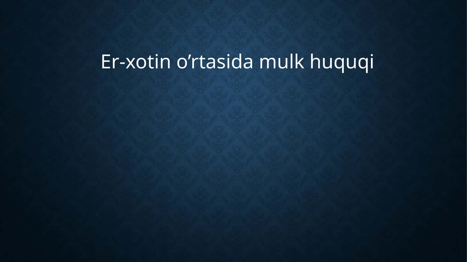 Er-xotino’rtasidamulkhuquqi 1
