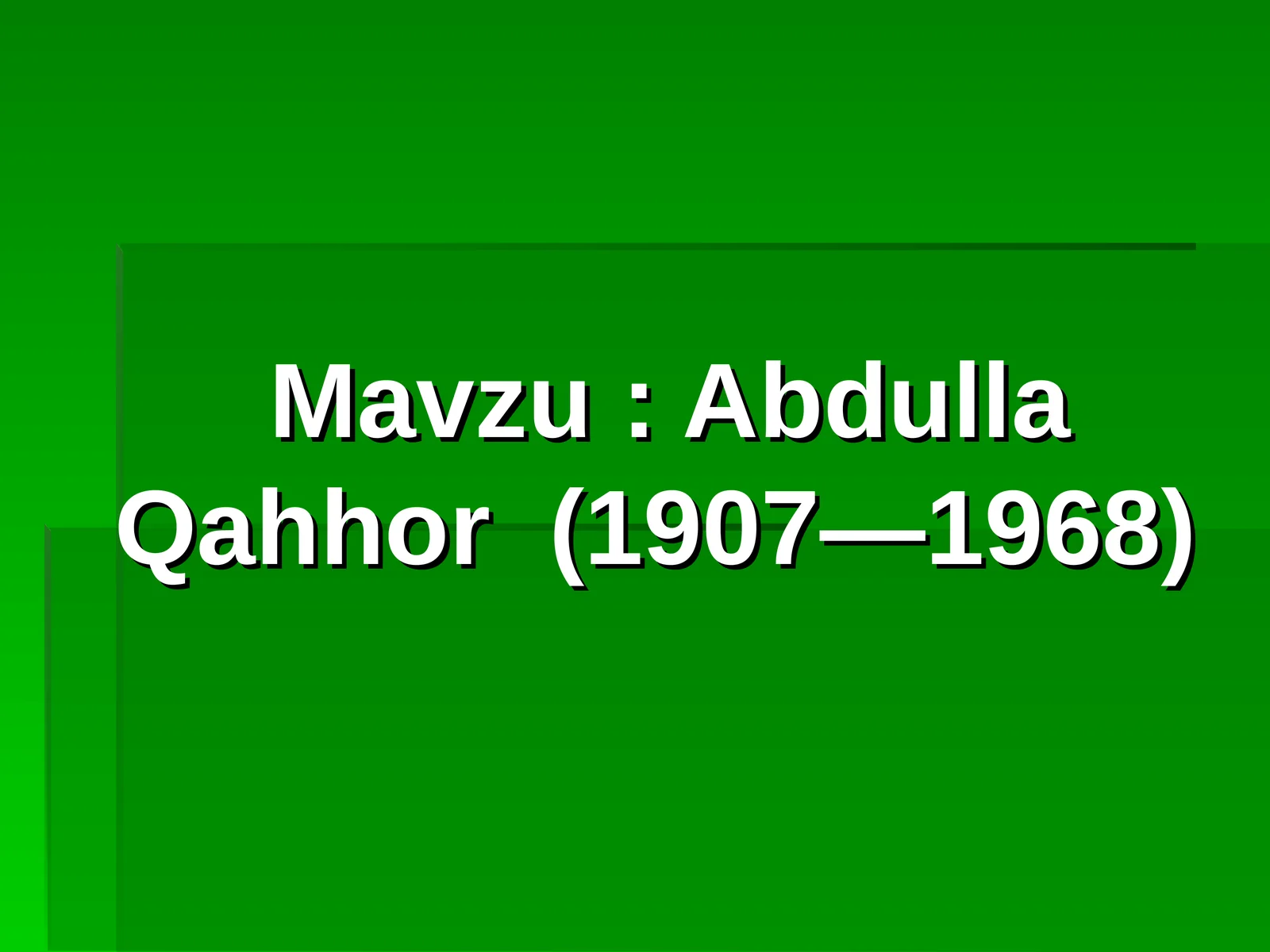 Abdulla Qahhor(1907—1968) 1