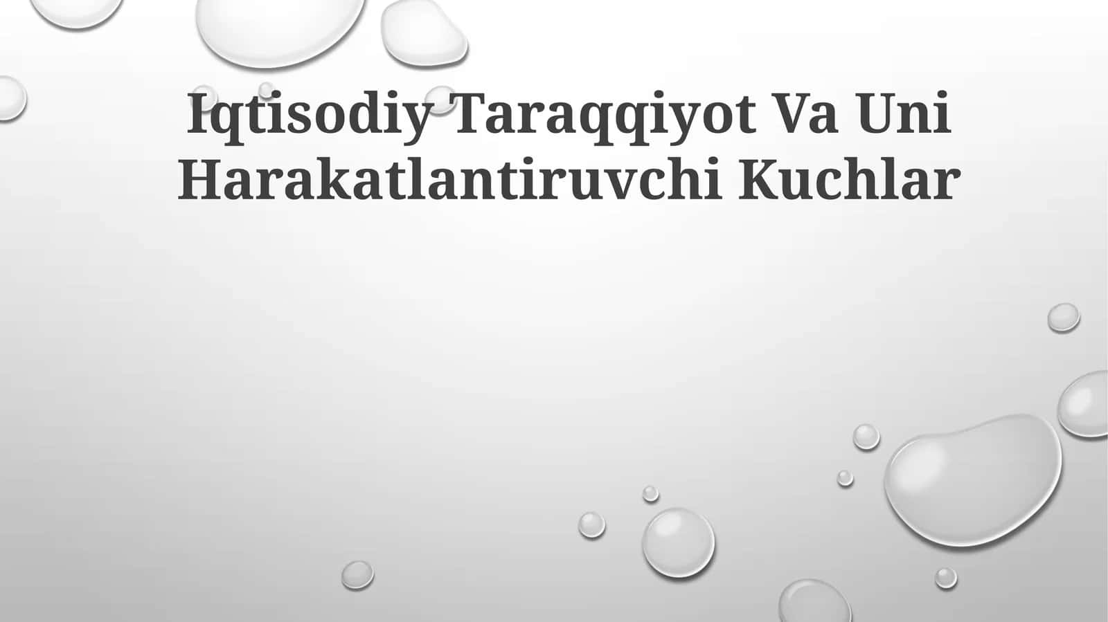 Iqtisodiy Taraqqiyot Va Uni Harakatlantiruvchi Kuchlar 1