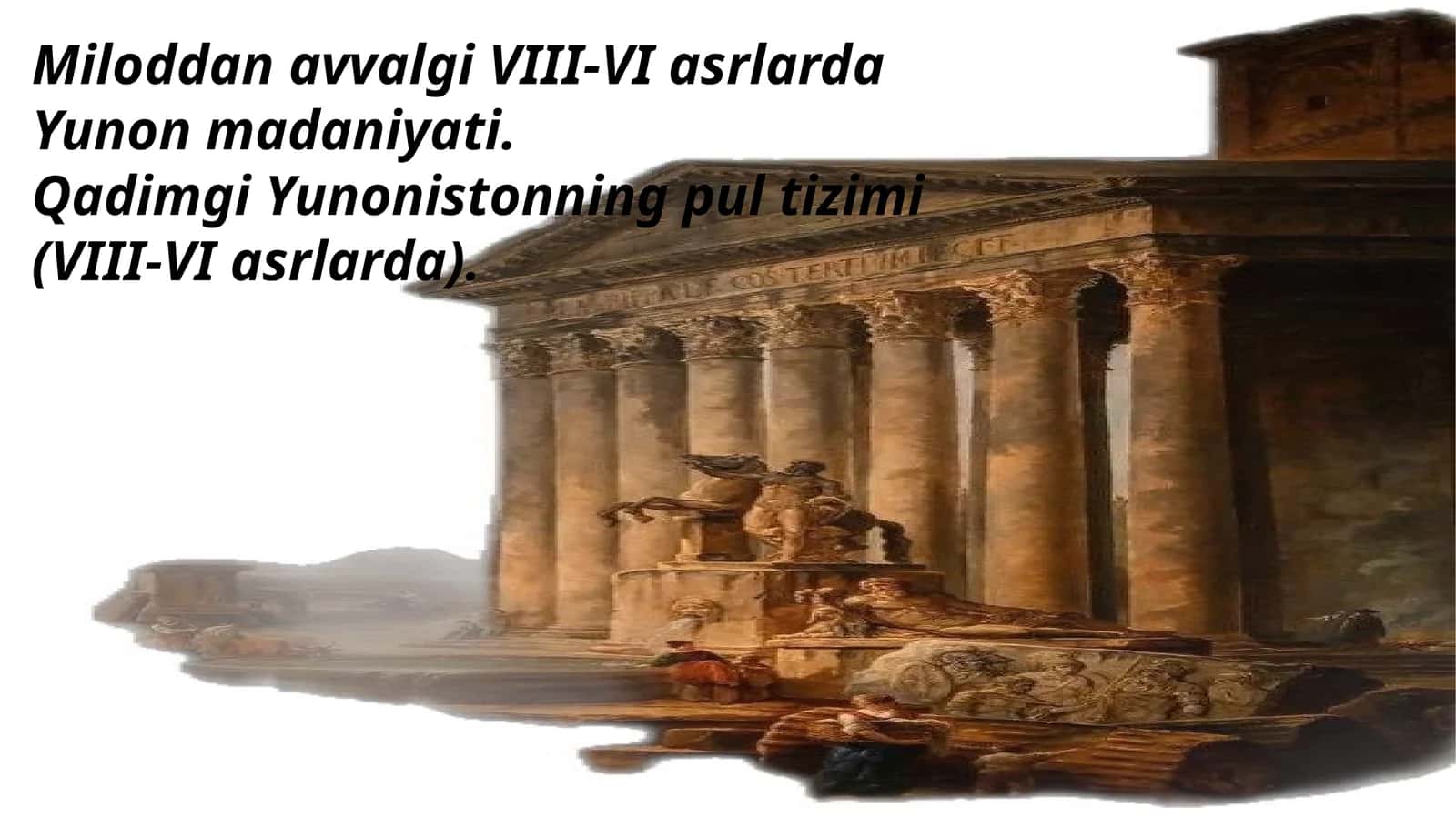 Miloddan avvalgi VIII-VI asrlarda Yunon madaniyati 1