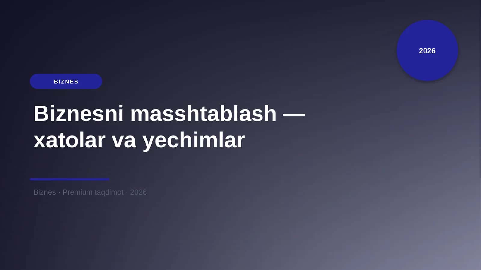 Biznesni masshtablash — xatolar va yechimlar 1