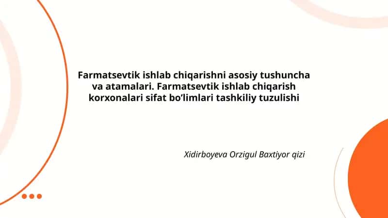 Farmatsevtik ishlab chiqarishni asosiy tushuncha va atamalari 1