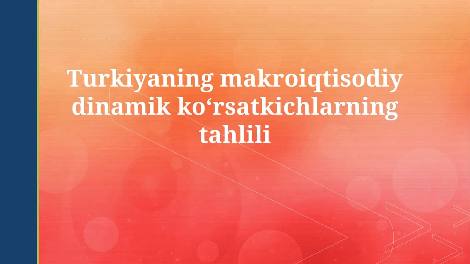 Turkiyaning makroiqtisodiy dinamik koʻrsatkichlarning tahlili 1