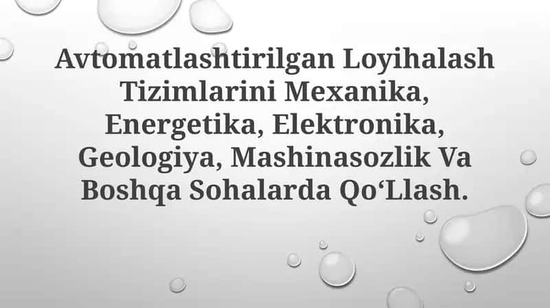 Avtomatlashtirilgan Loyihalash Tizimlarini Mexanika, Energetika, Elektronika, Geologiya, Mashinasozlik Va Boshqa SohalardaQoʻLlash 1