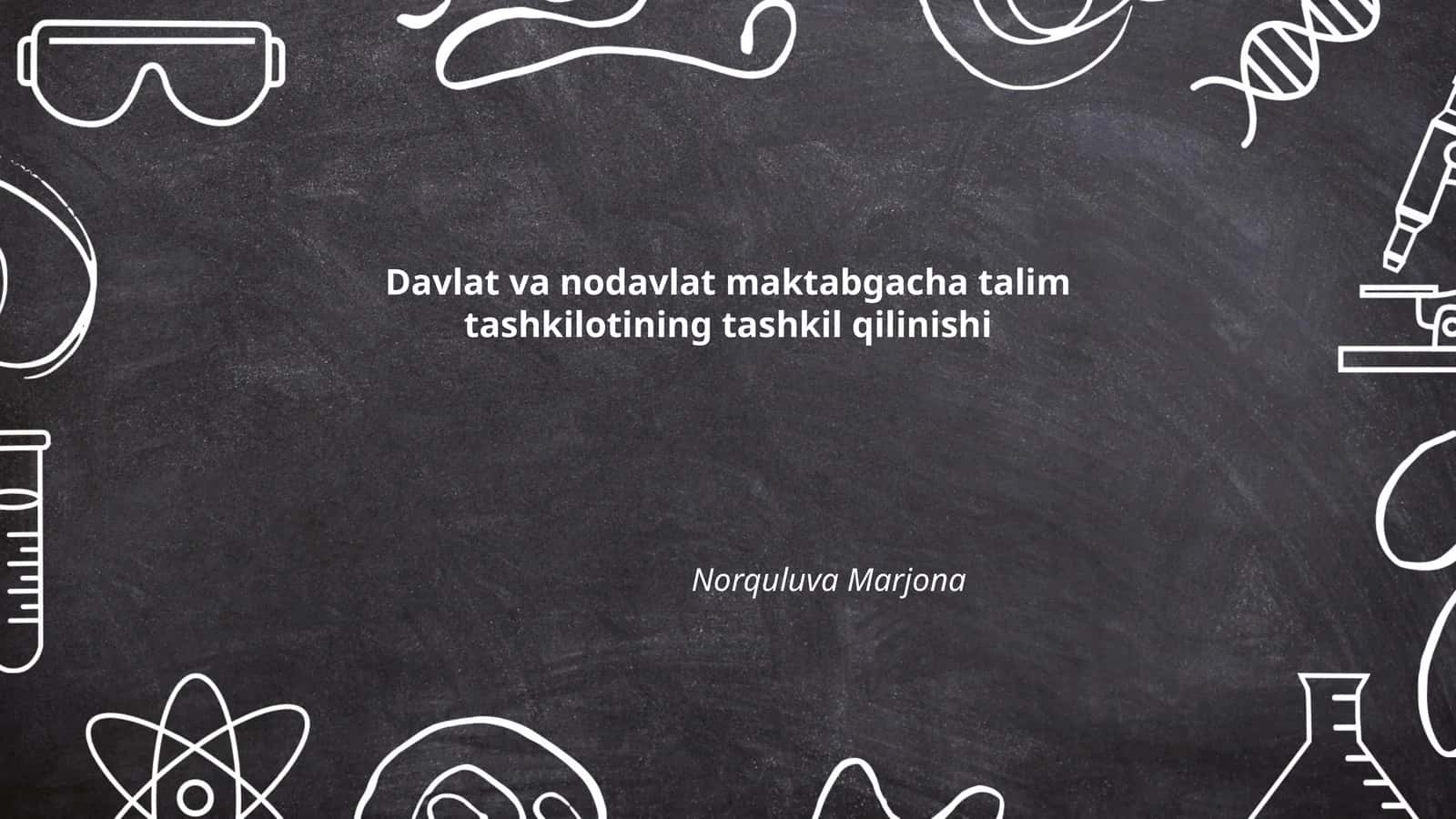 Davlat va nodavlat maktabgacha talim tashkilotining tashkil qilinishi 1