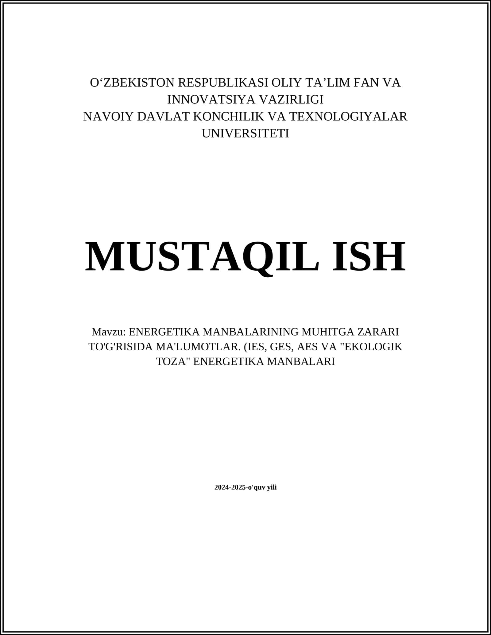 ENERGETIKA MANBALARINING MUHITGA ZARARI TO'G'RISIDA MA'LUMOTLAR. (IES, GES, AES VA "EKOLOGIK TOZA" ENERGETIKA MANBALARI 1