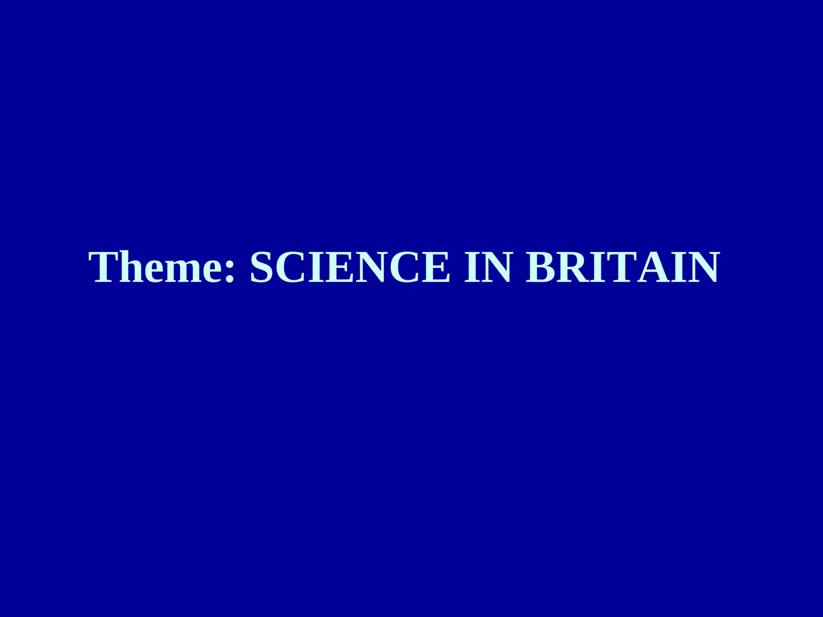 SCIENCE IN BRITAIN 1